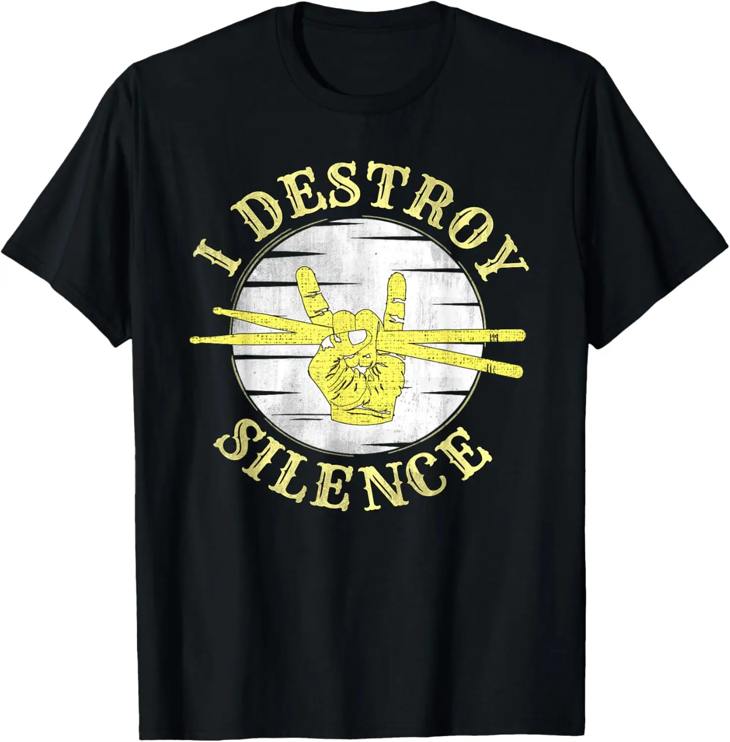 

Funny Music Drums I Destroy Silence - For Drummer T-Shirt