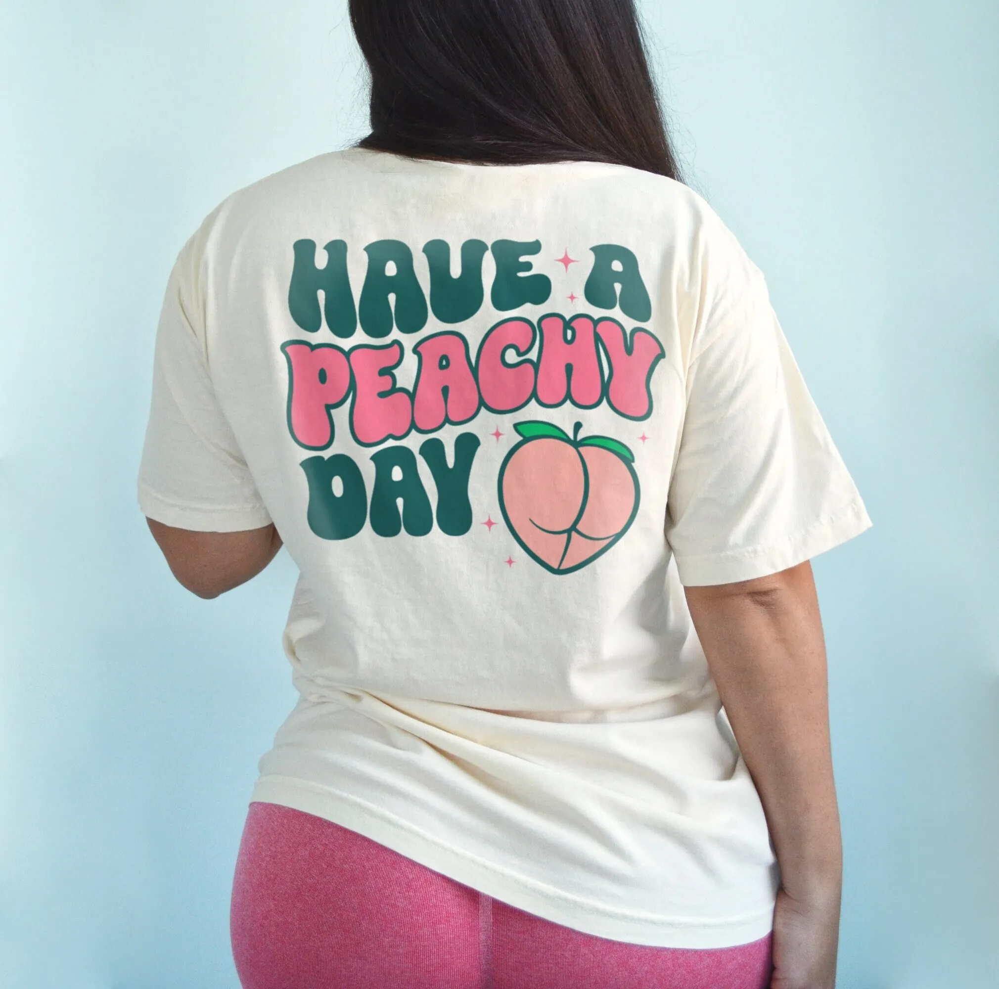 Booty T Shirt Have a Peachy Day Muscle Mommy Gym Pump Cover Peach Lifting