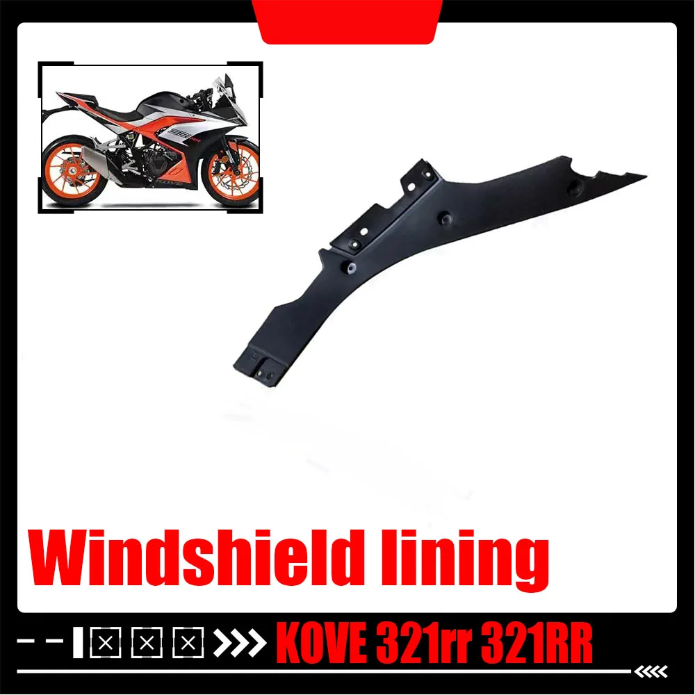 

For KOVE 321rr 321RR Original motorcycle parts lined with windshield of imitation racing car