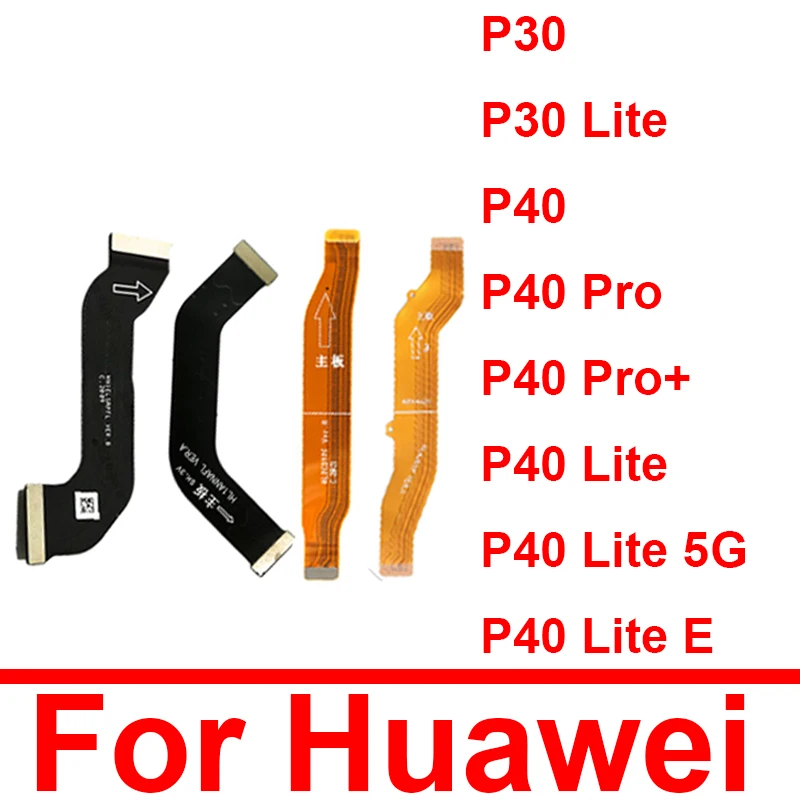 Mainboard Flex Cable For Huawei P30 HL1 HL2 P30 Lite P40 Pro Plus P40 Lite E 5G LCD Motherboard Connect Flex Ribbon Repair Parts