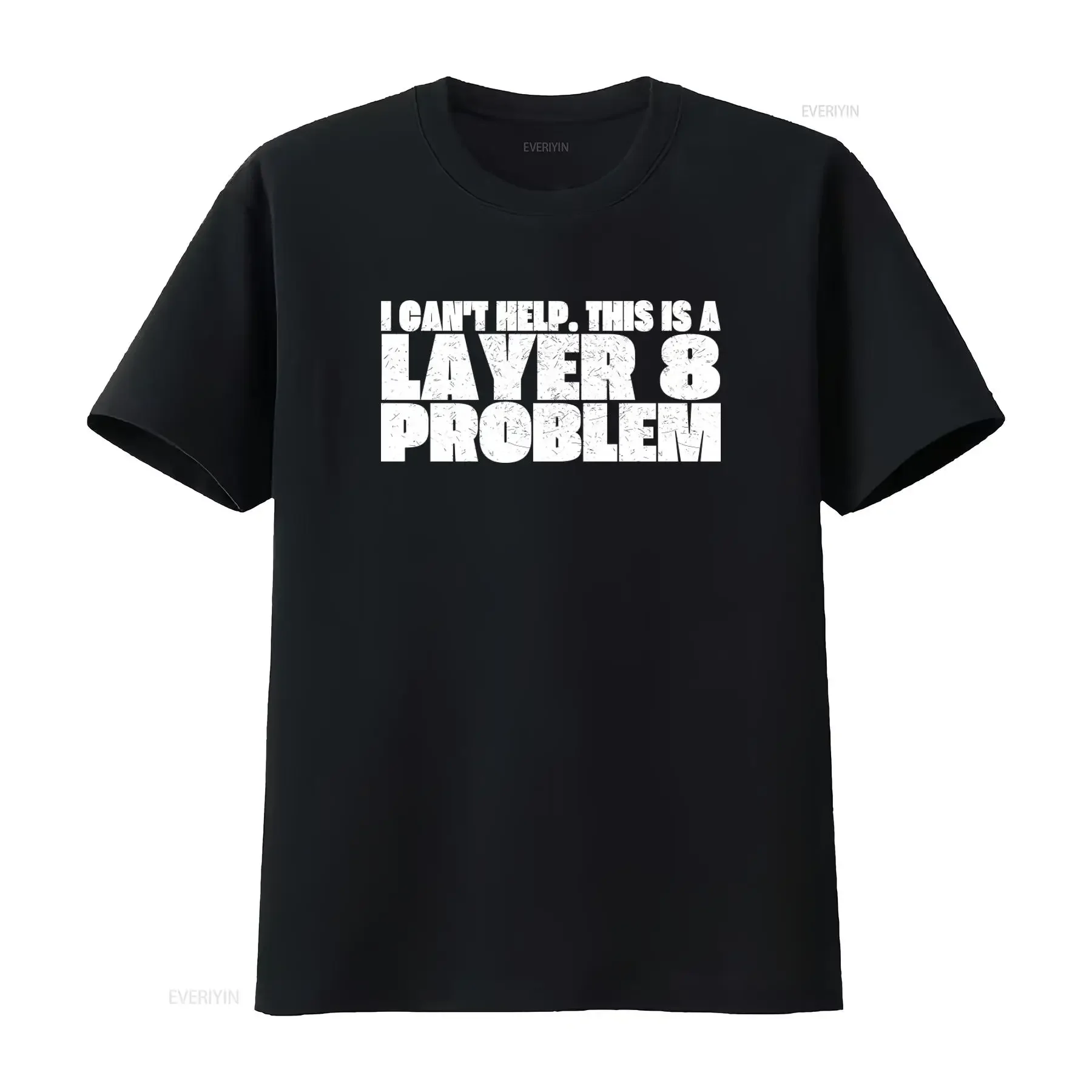 Techie T Shirt Layer 8 Problem Design for Programmers Coders Admins Ideal Office  vintage Washed homme Stretched Stylish Soft