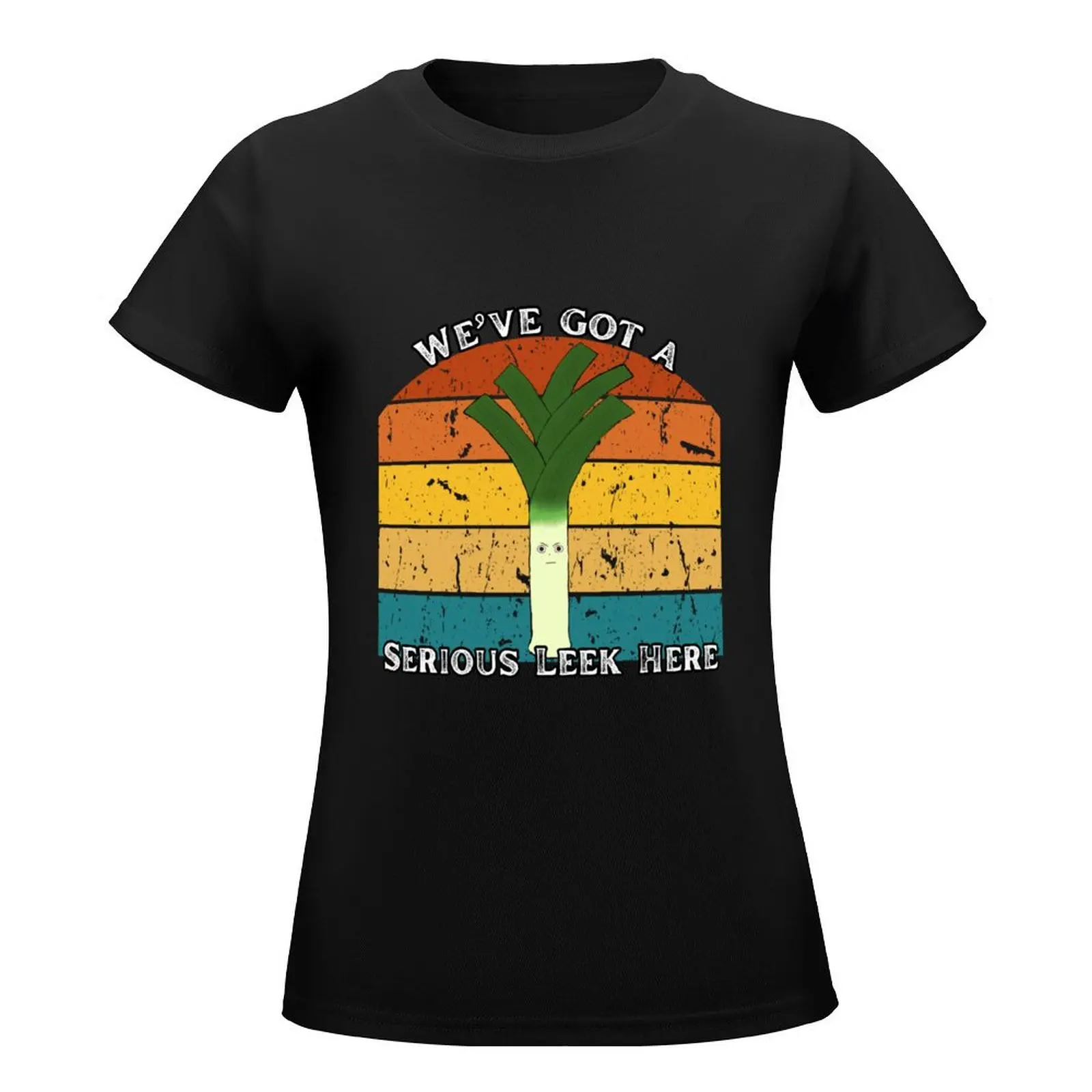 We've Got a Serious Leek Here Punny Design T-Shirt cute tops quick drying plus size tops Top Women