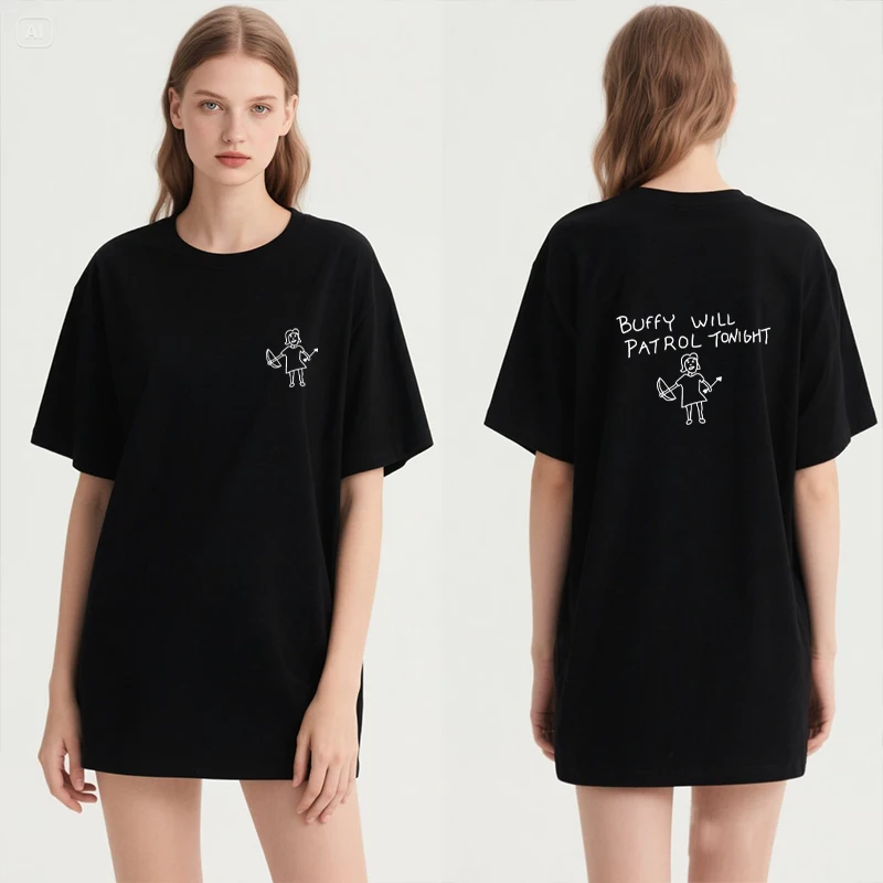 

Buffy Will Patrol Tonight Funny printed short sleeve T-shirts Men Women Summer Cotton Casual clothing Oversized Tops Unisex