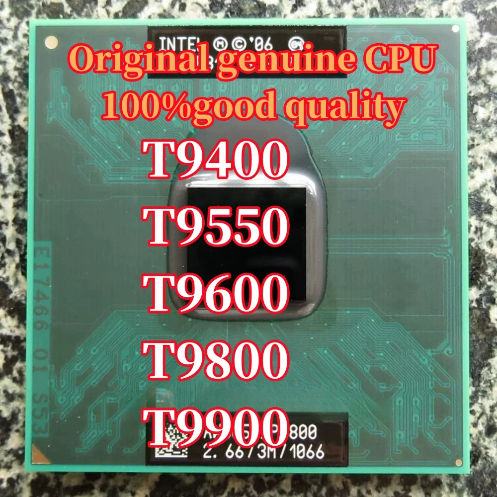 1PCS CPU T9400 T9550 T9600 T9800 T9900 riginal notebook official CPU upgrade GL40 GM45/47 ICP730/790 chip