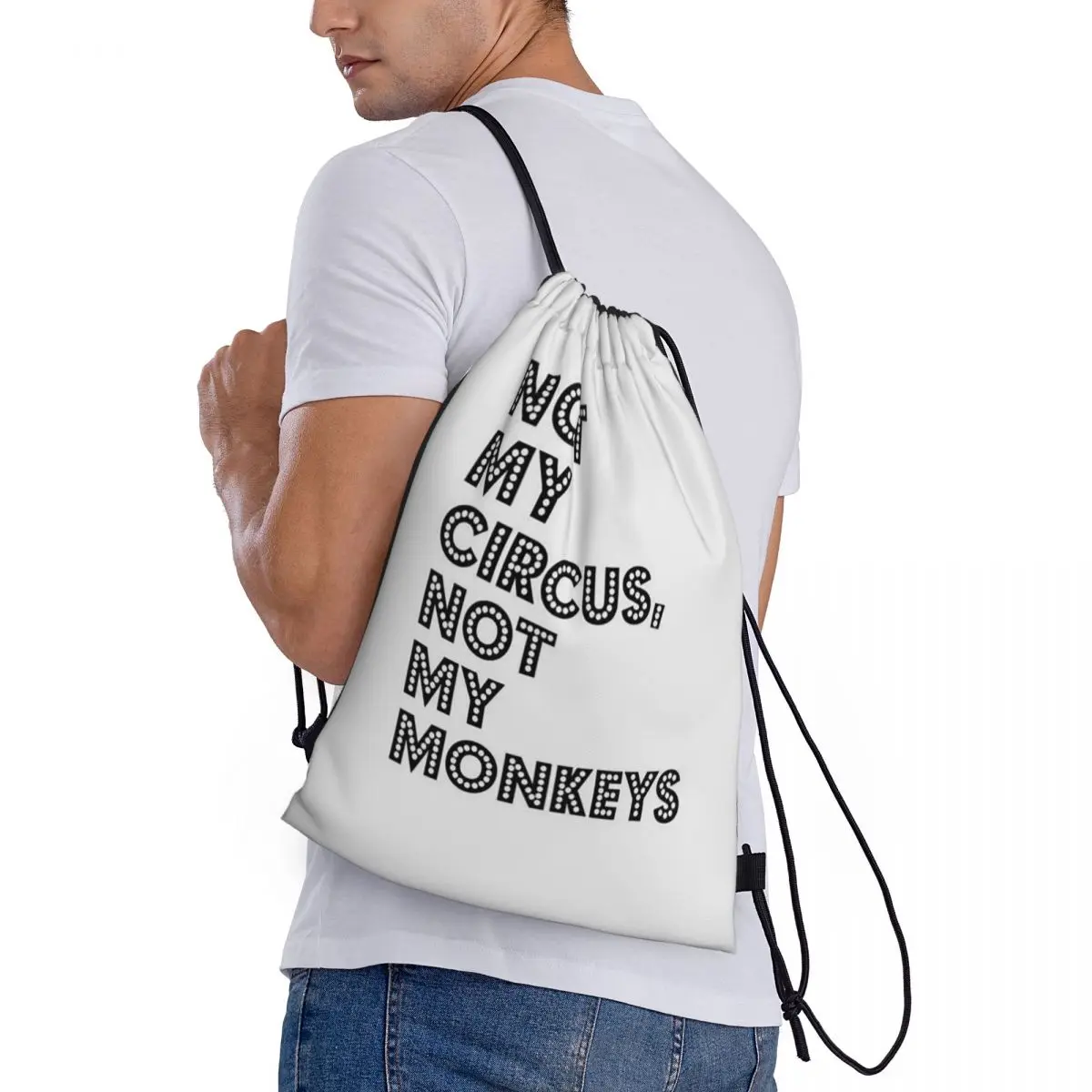 

Not My Circus Not My Monkeys Funny Backpacks Portable Drawstring Bags Shoes Bag Book Bags for Travel Students