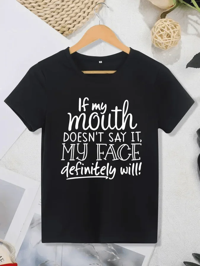 Women Crew Neck Short Sleeve T Shirt If My Mouth Doesn't Say It My Face Definitely Will Letter Slogan Graphic Print Streetwear