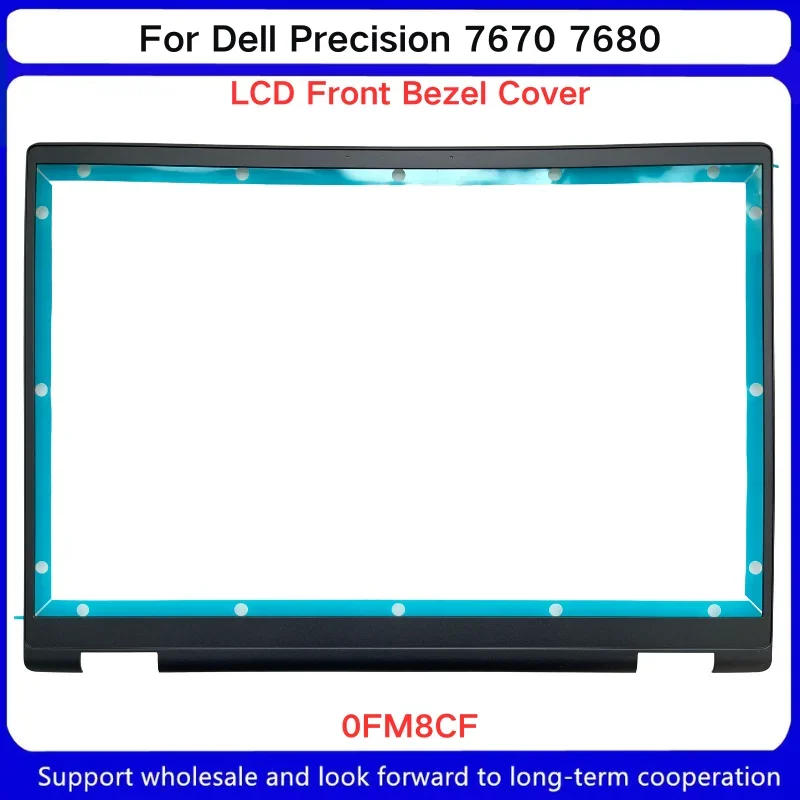 New For Dell Precision 7670 7680 LCD Front Bezel Cover B Shell  0FM8CF