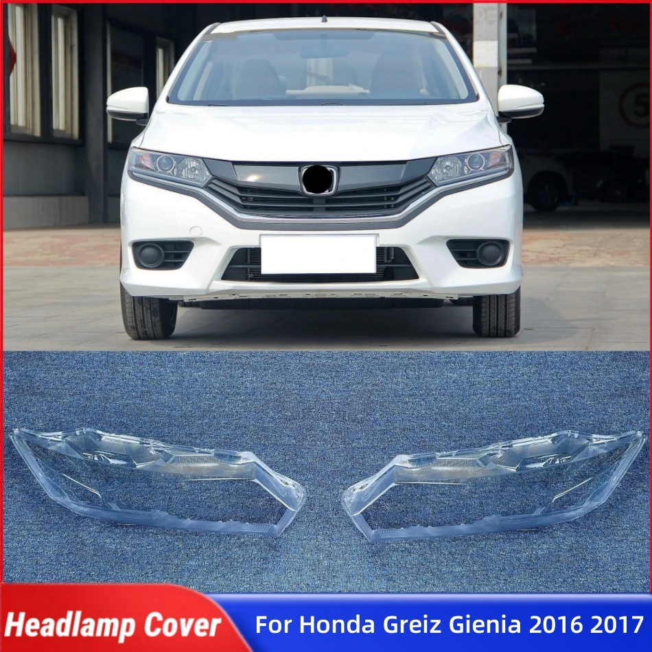 For Honda Greiz Gienia 2016 2017 Accessories Lights Cover Headlights Lens Car Front Headlight Lens Cover Lights Shell