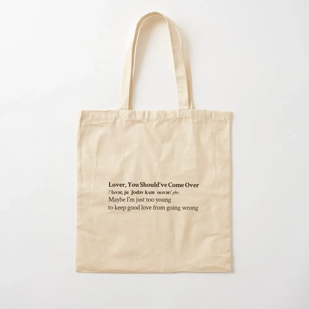 

Lover, You Should've Come Over by Jeff Buckley Aesthetic Quote Tote Bag custom canvas bag hand bag hand ladies