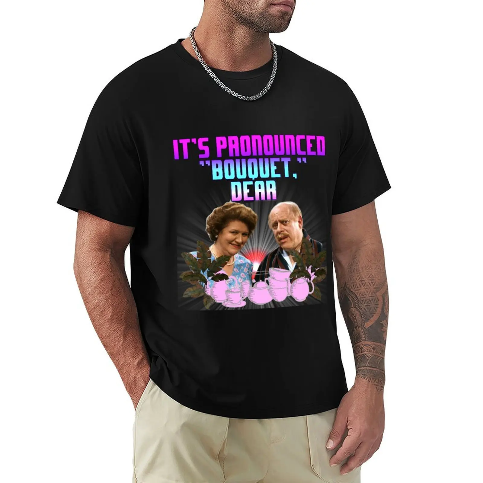 

HYACINTH BUCKET KEEPING UP APPEARANCES T-Shirt tees shirts graphic topping summer top mens t shirts top quality