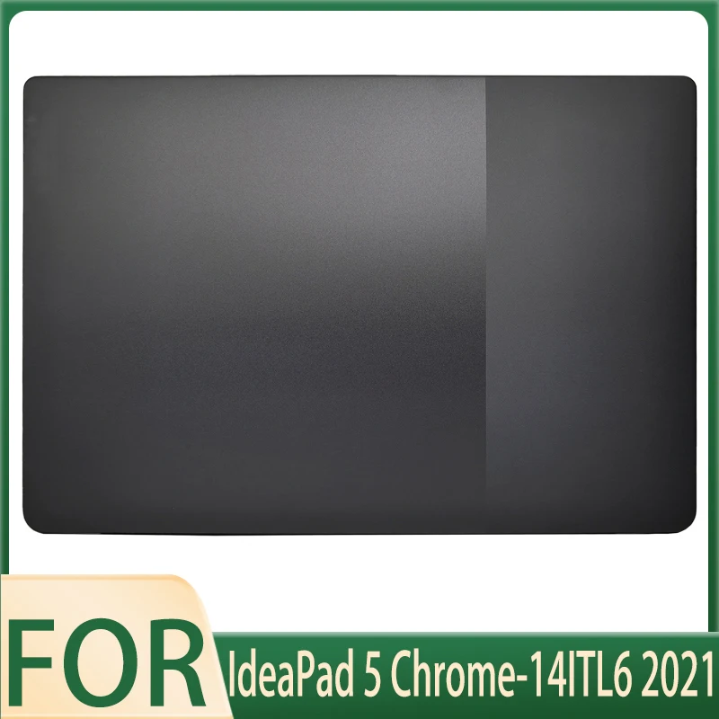 New For IdeaPad 5 Chrome-14ITL6 Non Touch 2021;Replacemen Laptop Accessories Lcd Back Cover 5CB1D33461