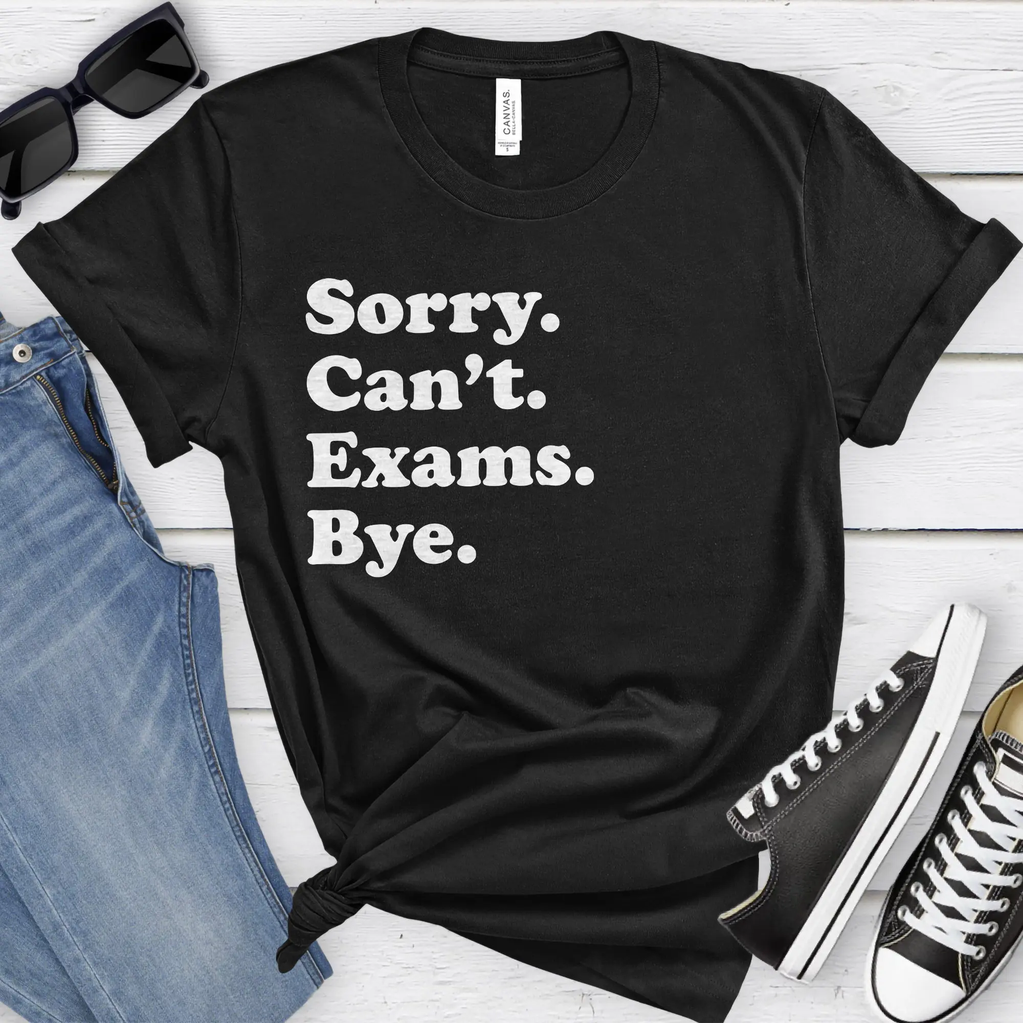 Funny Exam T Shirt Exams For Men Or Women I Take Sarcastic