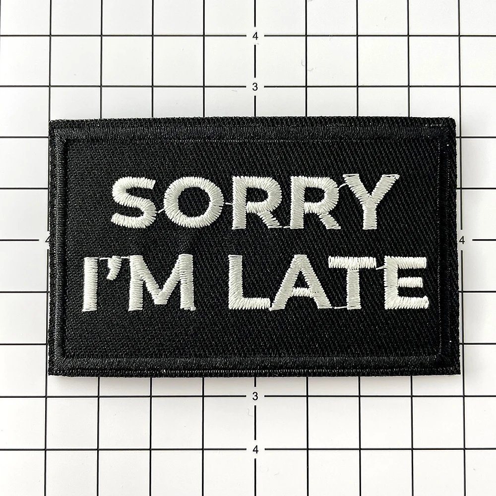 

SORRY I'M LATE Cloth Iron on Patch Badges Mend Decorate Patch Jeans Bag Clothes Apparel Sewing Decoration Applique Patches