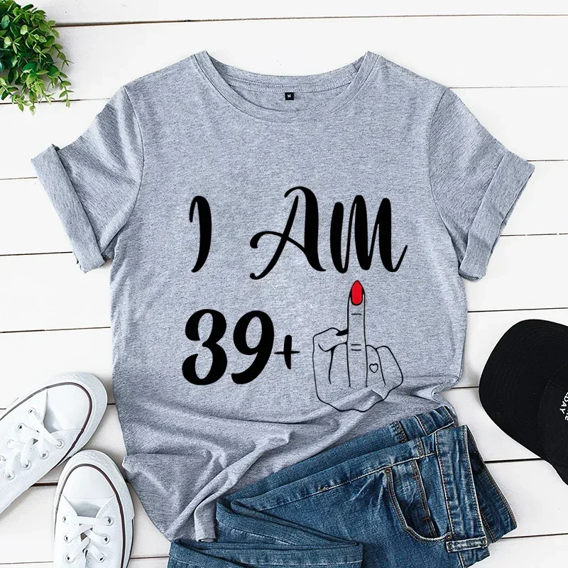 I Am 39 Plus Middle Finger Print Women T-shirts Short Sleeve Female Tshirts I Am 49 Plus Middle Finger Graphic T Shirt Y2k Tops