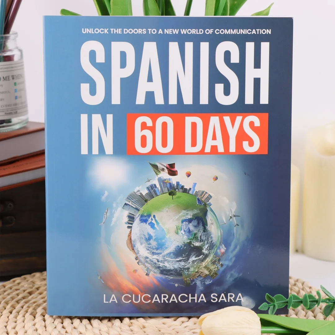 

Spanish in 60 Days / Spanish for Real Speak Just Like The Locals with Common Slang Words and Phrases Conversation Star