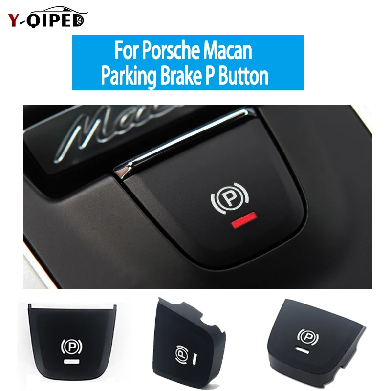 

For Porsche Macan 2014-2021 Car Handbrake Parking Brake P Button ABS +PC Material Car Central control button Part Accessorie