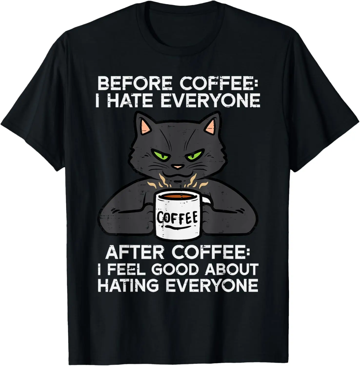 Before Coffee I Hate Everyone Black Cat Funny Men Women T-Shirt