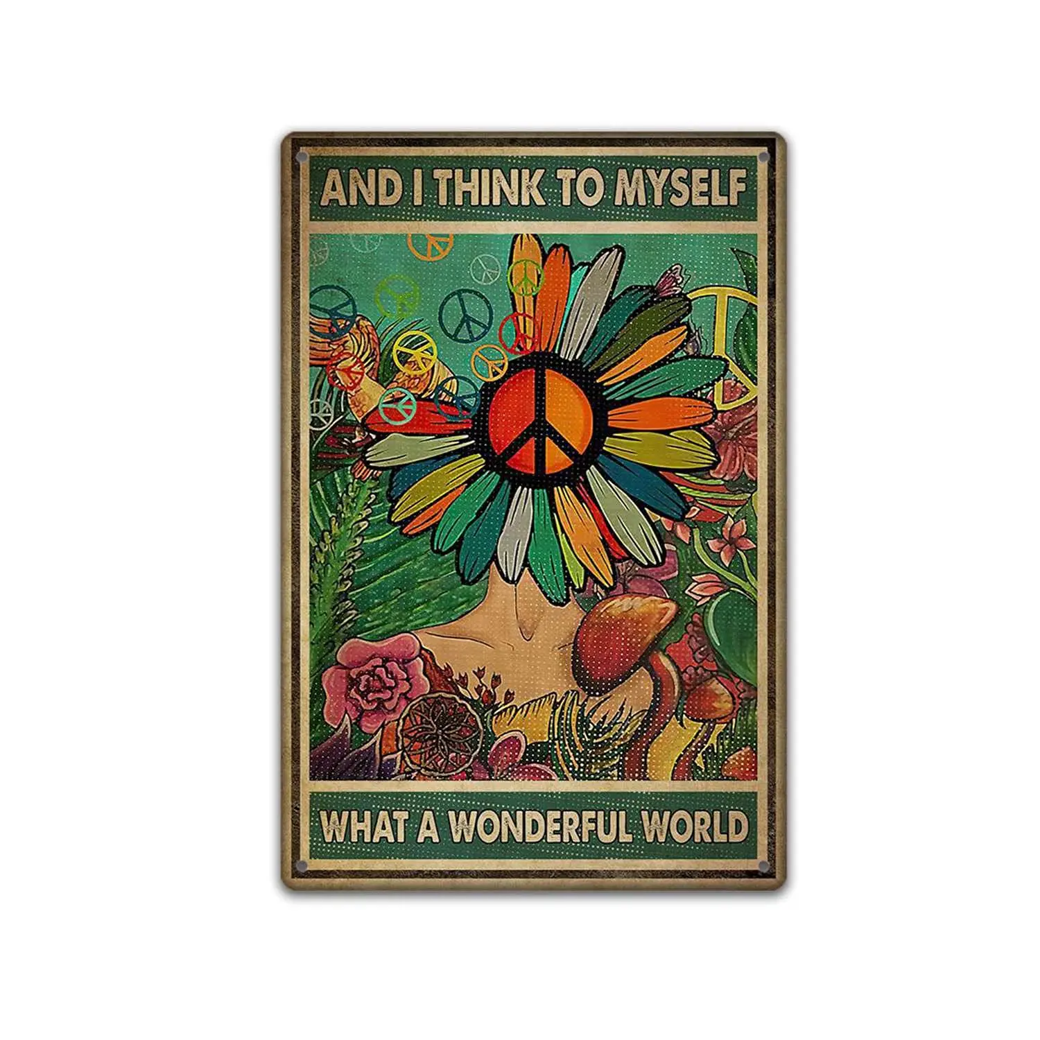 Hippie Peace Sign Sunflower Girl Poster and I Think to Myself What A Wonderful World Poster, Home Decor New Tin Sign Retro Style