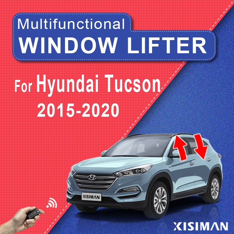 

Multi-function Car Windows Lifter Close System For Hyundai Tucson 2015-2020 Car Power Electric Window Closer & Open Closing Kit