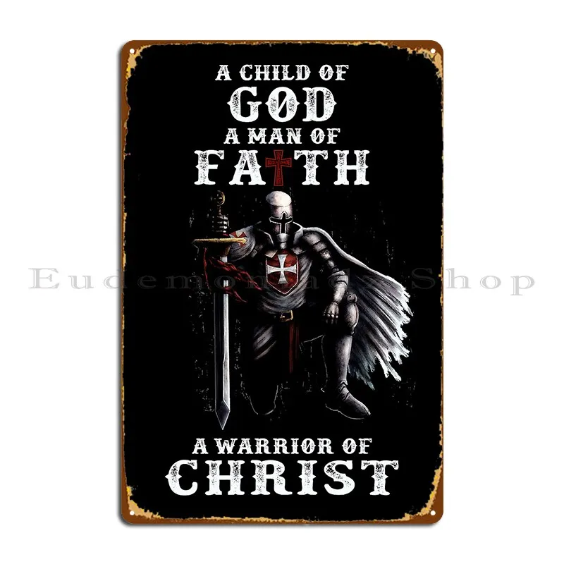 Child Of God A Warrior Of Christ Metal Signs Customize Wall Plaque Customized Painting Plates Tin Sign Poster