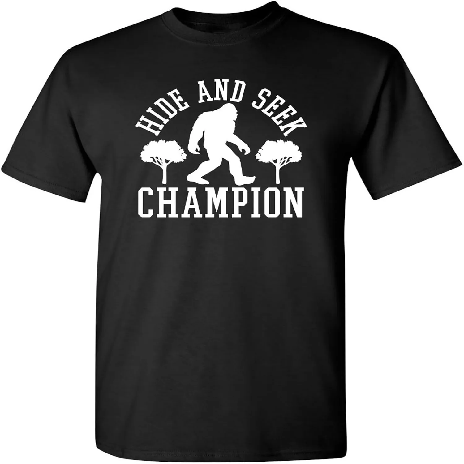 Bigfoot Hide and Seek Champ Sarcastic Graphic Funny T Shirt Unisex t-shirt, 100% cotton tee,