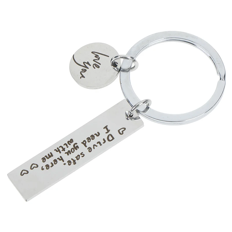 1pc Drive Safely I Need You Here With Me Engraved Keychain Charm Car Key Ring