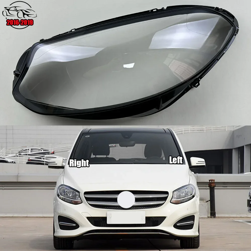 

For Mercedes-Benz B-Class W246 B180 B200 2016-2019 Lampshade Headlight Shell Headlamp Lamp Cover Transparent Shade Lens