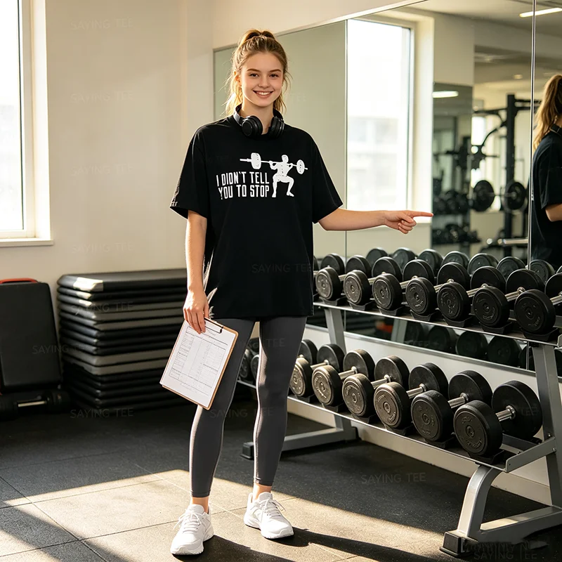 Workout-T-Shirt: Ich habe dir nicht gesagt, das Training zu beenden – Gym Trainer Coach T-Shirt für Herren und Damen, Y2K Persönlichkeits-Trainer-Grafik-Spruch-T-Shirt, Humor-Baumwoll-Top – Detail 3