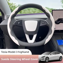 For Tesla Model 3 Highland Car Steering Wheel Cover Suede Anti-slip Comfortable Protective Cover Special Interior Car Accessorie