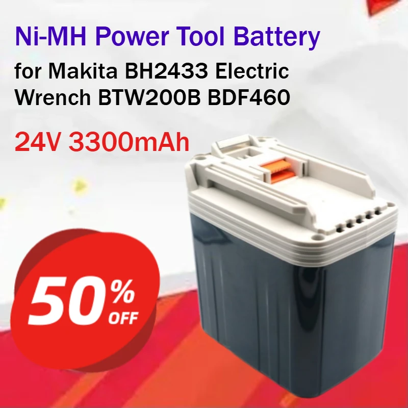 24V 3300mAh Ni-MH Power Tool Battery for Makita BH2433 Electric Wrench BTW200B BDF460 Rechargeable Battery Grade A battery cells