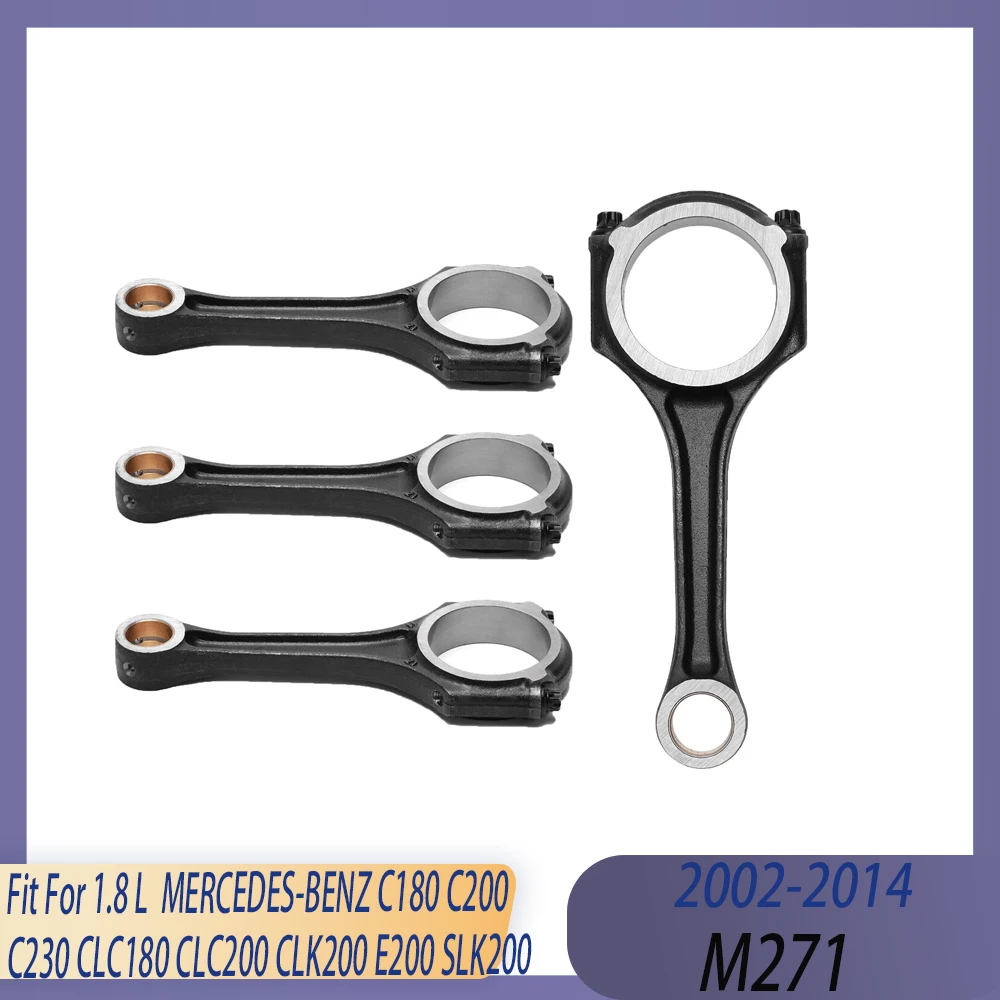 

4pcs Engine Part Connecting Rod Set Fit 1.8 L M271 02-14 For MERCEDES-BENZ C180 C200 C230 CLC180 CLC200 CLK200 E200 SLK200