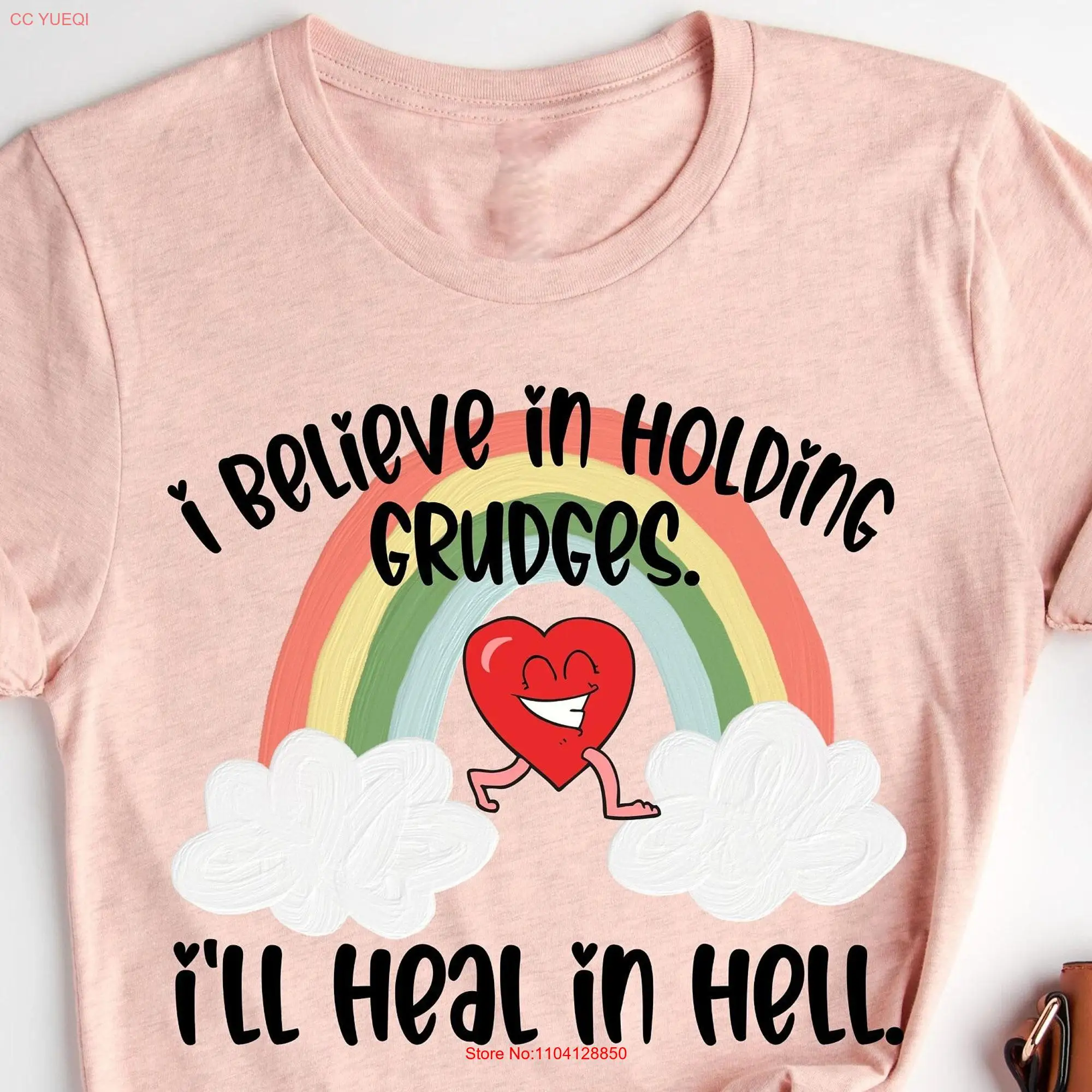 I Believe In Holding Grudges I'll Heal Hell T Shirt Funny Quote Women Sarcasm Sassy for Friend long or short sleeves