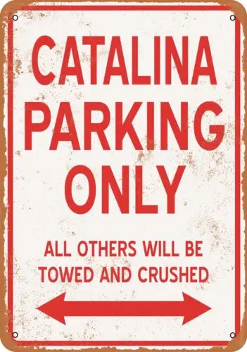 Metal Sign - CATALINA PARKING ONLY - Vintage Look