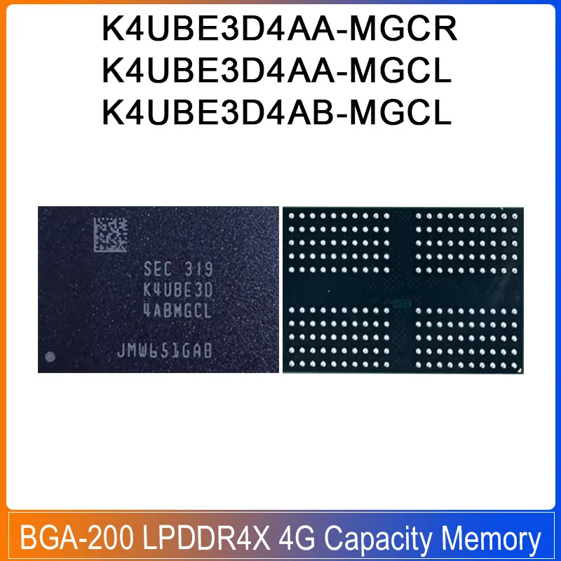 

K4UBE3D4AA-MGCR K4UBE3D4AA-MGCL K4UBE3D4AB-MGCL BGA200 K4UBE3D4AA K4UBE3D4AB K4UBE3 LPDDR4X 4G Capacity Expansion Upgrade Memory