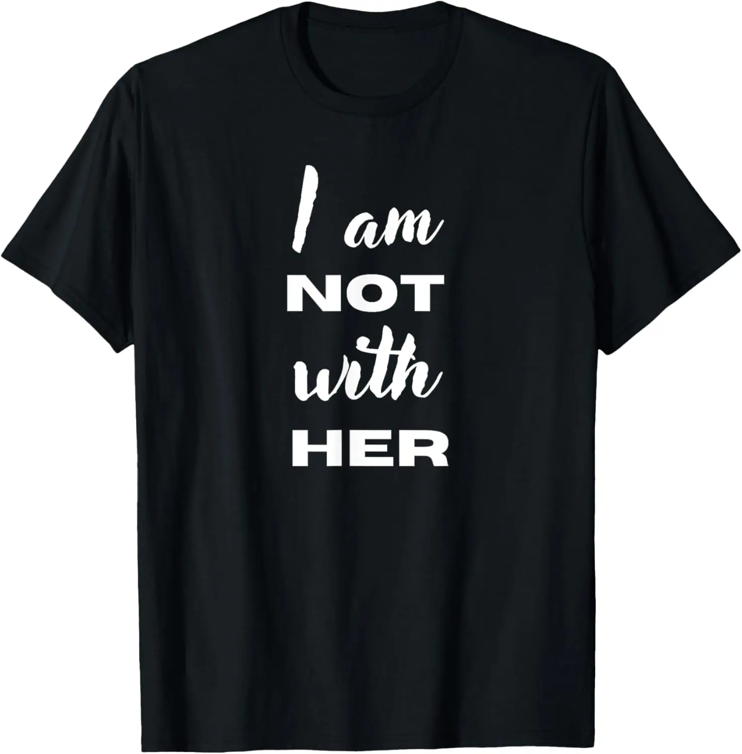 

I'm Not With Her T-Shirt