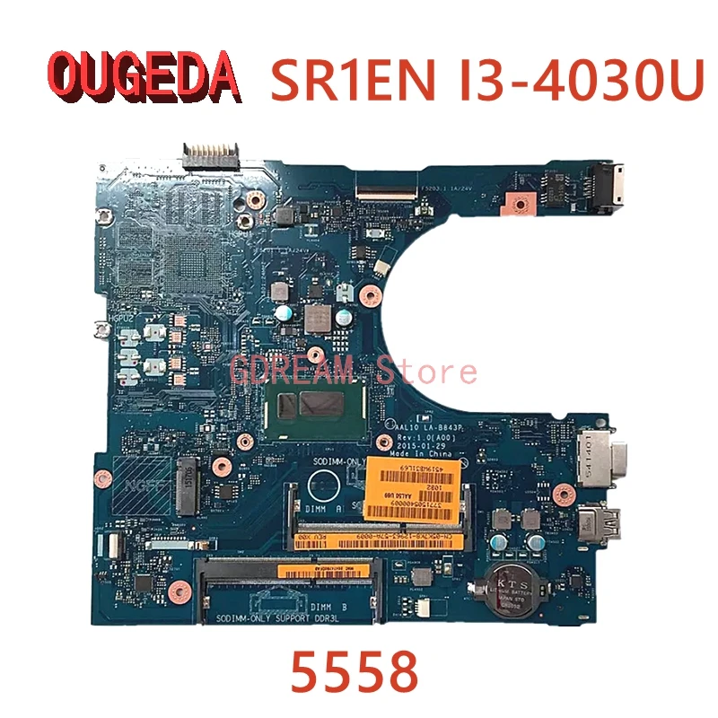 

OUGEDA LA-B843P 05K7K8 CN-05K7K8 Laptop motherboard For DELL Inspiron 5558 SR1EN I3-4030U Main board DDR3L full test