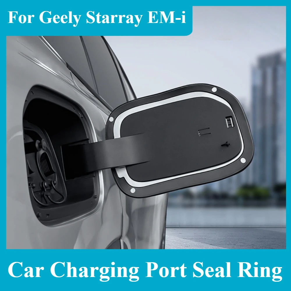 For Geely Starray EM-i Car Charging Port Seal Ring Fuel Cap Waterproof Dustproof Protective Car Exterior Accessories
