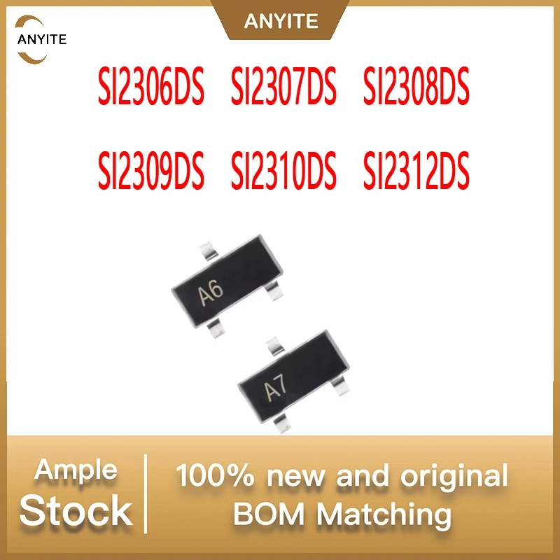 New 100Pcs/Lot  SI2306DS  SI2307DS  SI2308DS  SI2309DS  SI2310DS  SI2312DS