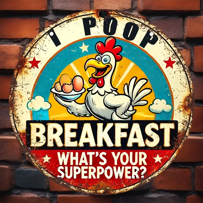 قطعة واحدة من الديك المضحك "I Poop Breakfast، WhatYour Superpower؟" علامة فكاهة معدنية - ديكور حائط عتيق من الألومنيوم مقاس 8 × 8 بوصة لحظيرة الدجاج
