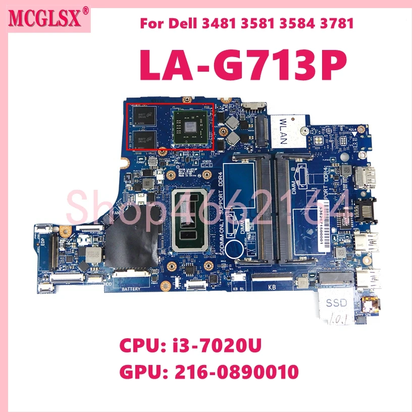 

LA-G713P With i3-7020U CPU 216-0890010 V2G GPU For Dell 3481 3581 3584 3781 Laptop Motherboard 0W33DN Notebook Mainboard