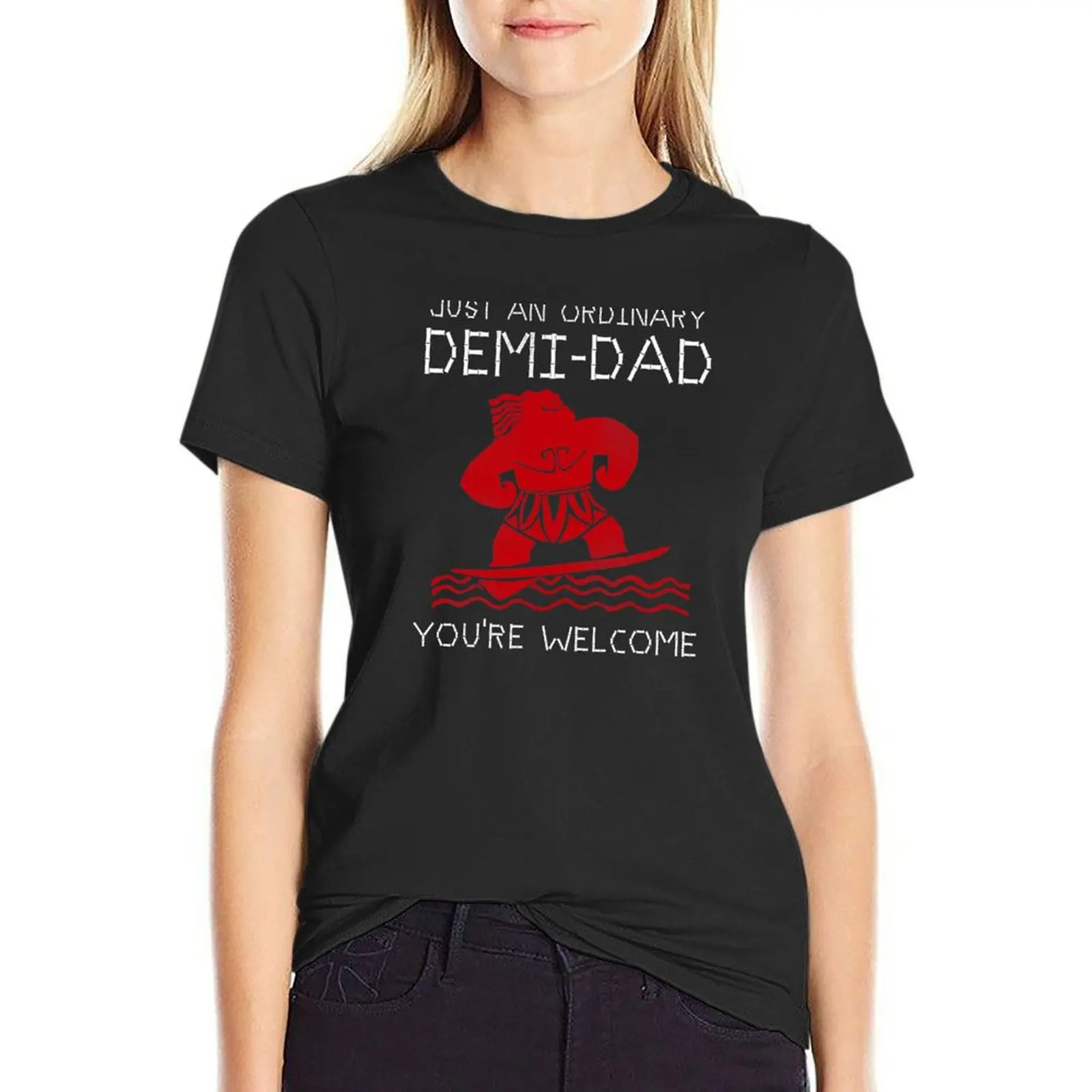 Just an Ordinary Demi-Dad T-Shirt vintage clothes animal print shirt for girls oversized Woman T-shirts