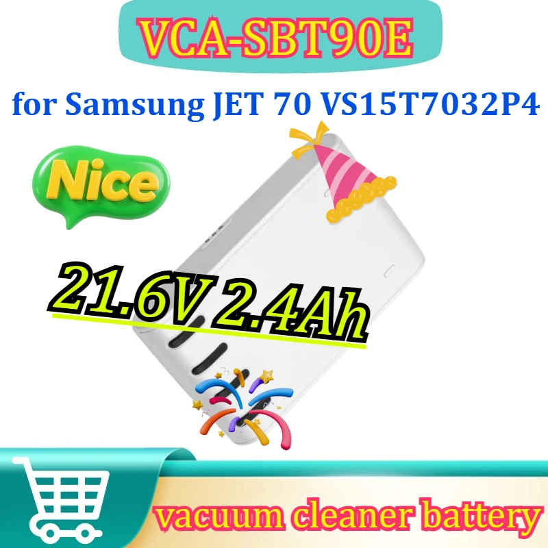 

New VCA-SBT90E Battery for Samsung JET 70 VS15T7032P4 Cordless Vacuum Cleaners 21.6V 2.4Ah