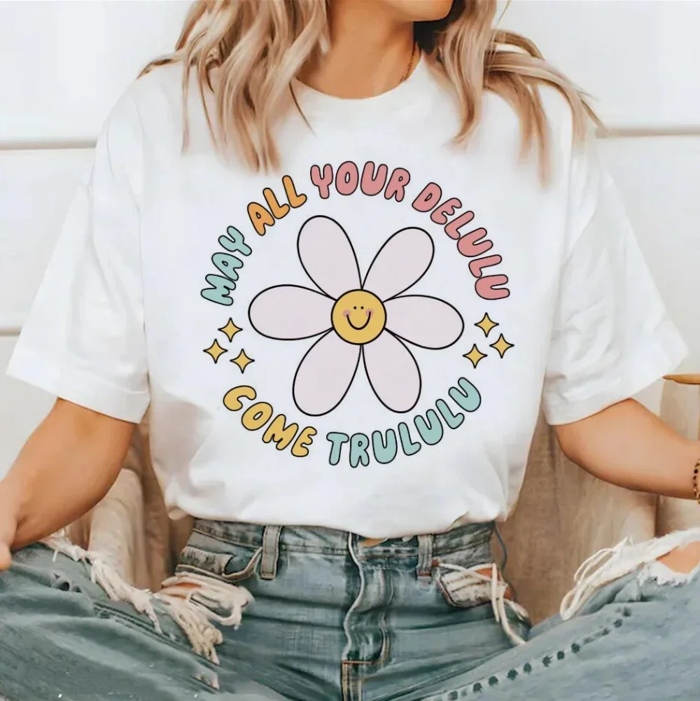 May All Your Delulu Come Trululu Cute Flower Cute 90s Popular Short Sleeved Women's Fashion Top Basic Women's Pattern Printed T-