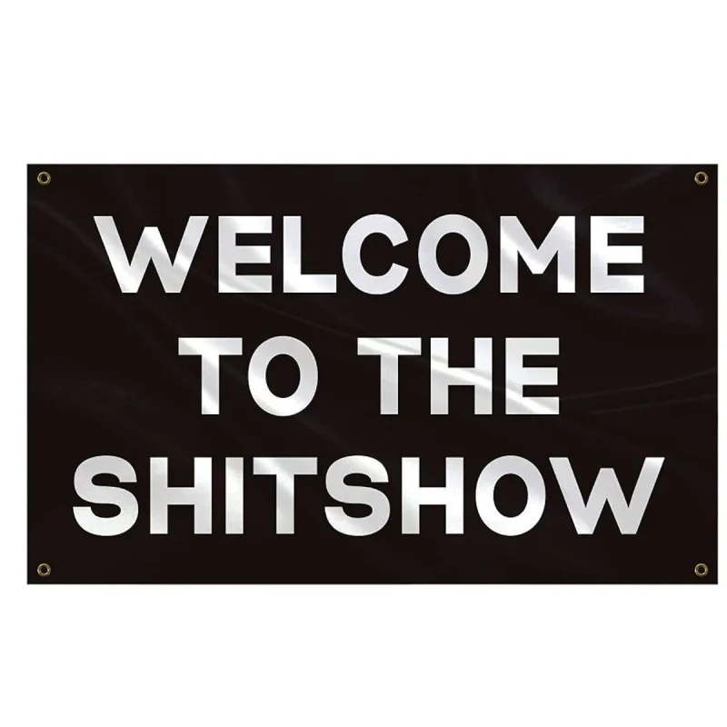 1pc, Shitshow Flag Banner - Durable, UV Resistant, Fading-Free, 3x5ft, 90x150cm Perfect for Man Cave, College Dorm Room Decor