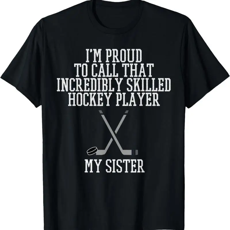 

Футболка Proud of Skilled Hockey Player My Sister, подарок для друга, все размеры S 4XL
