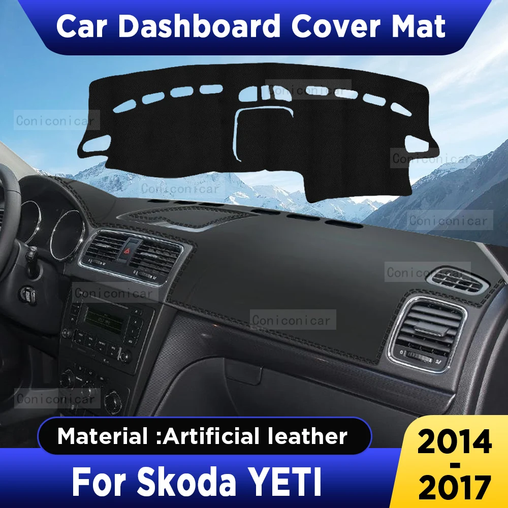 

For Skoda YETI 2014 2017 2016 2015 Car Dashboard Cover Mat Dash Board Sun Shade Pad Artificial Leather sun-proof Accessories