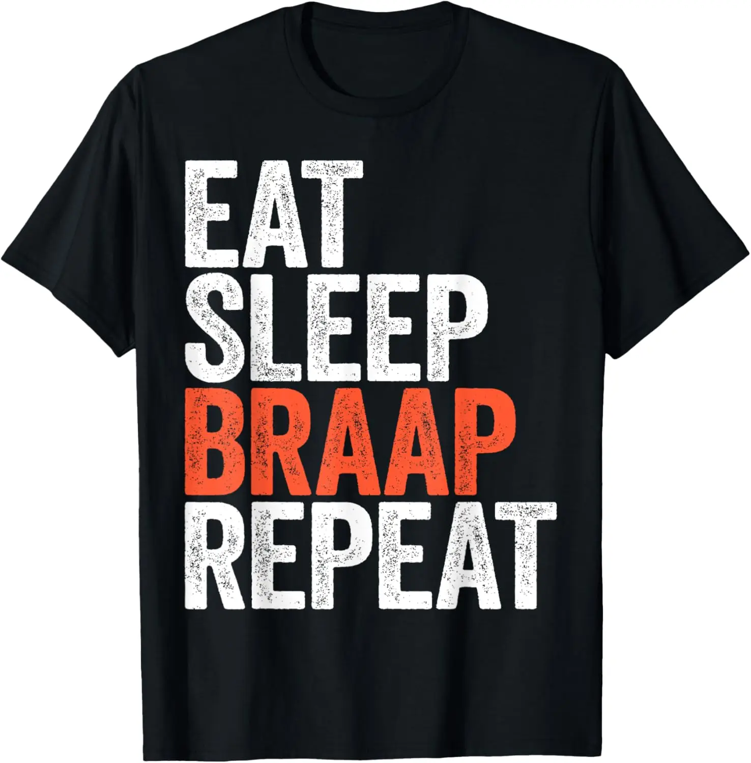 Eat Sleep Braap Repeat T-Shirt Bicycle Motocross Gift