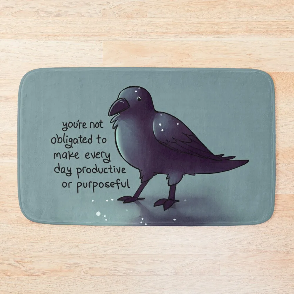 

You're Not Obligated to Make Every Day Purposeful Raven Bath Mat Bathroom Rug Front Door Mat