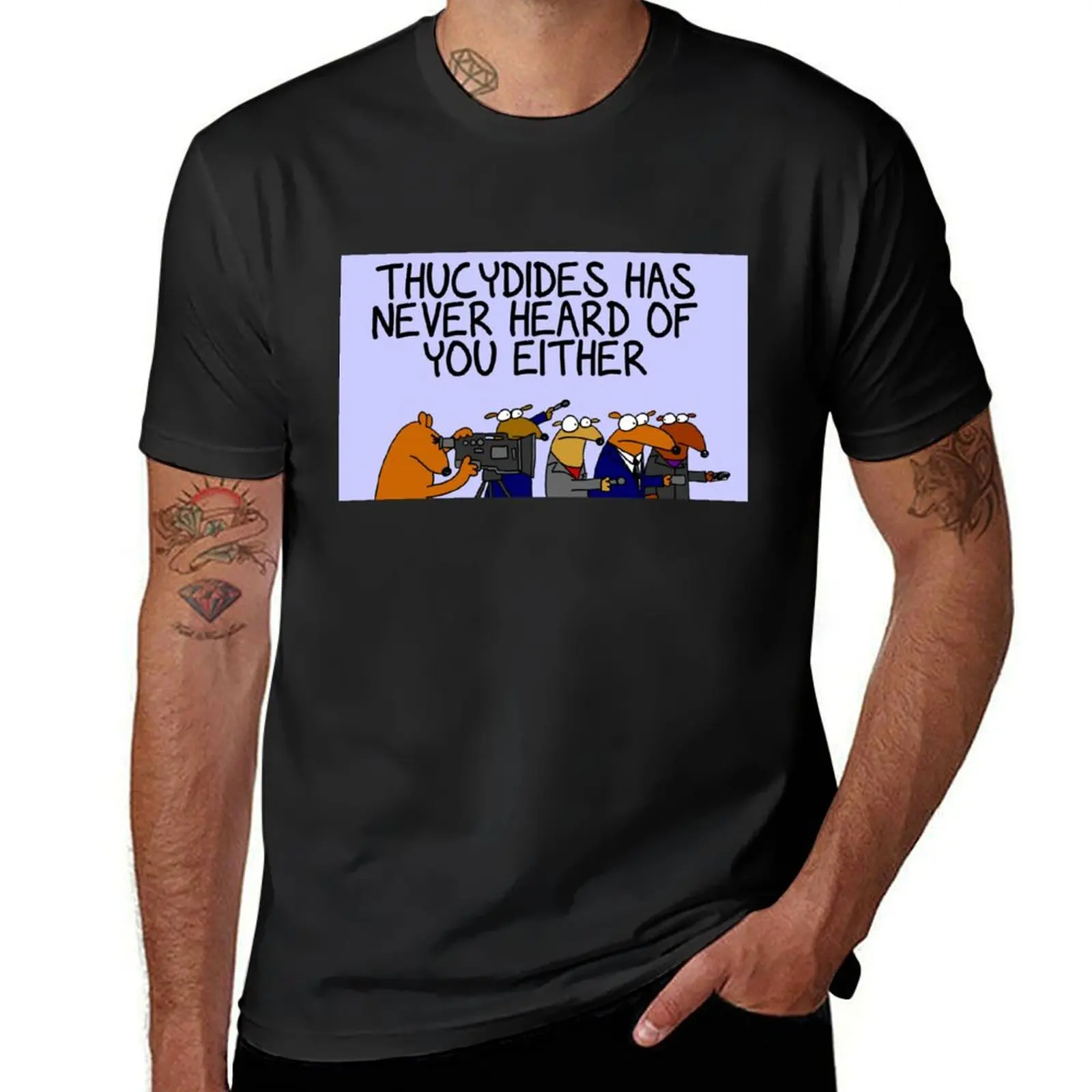 Thucydides has never heard of you either T-Shirt anime t shirts T-shirts man sublime new edition cotton t shirt men