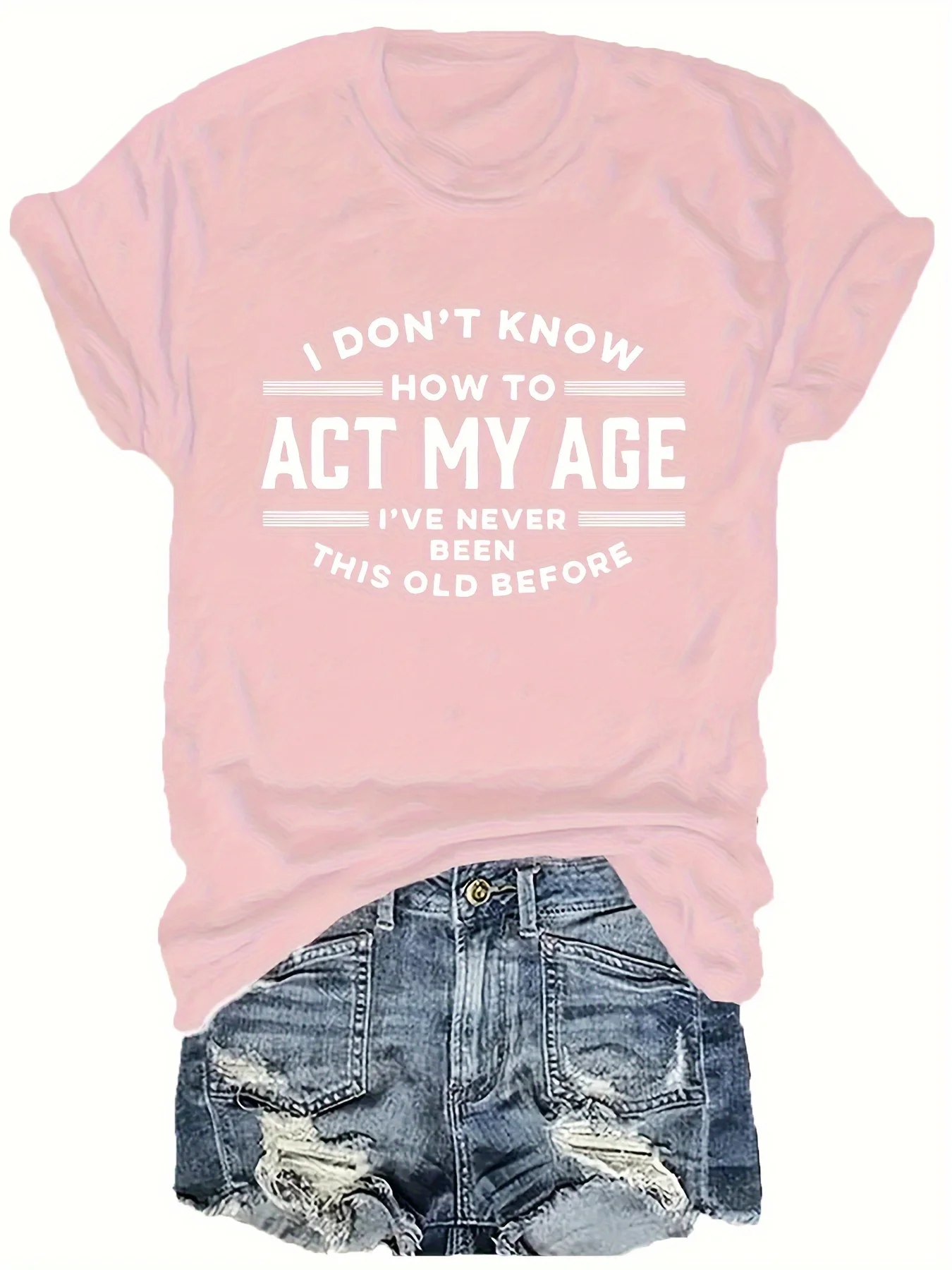 Act My Age Women's Tee - Funny Humorous Quote Black Casual Top